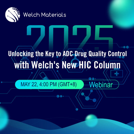Upcoming Webinar: Mastering ADC Quality Control with Welch's New HIC Column