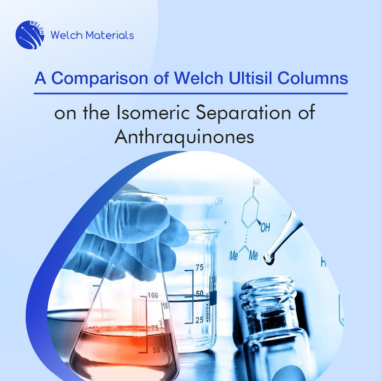 A Comparison of Welch Ultisil Columns on the Isomeric Separation of Anthraquinones