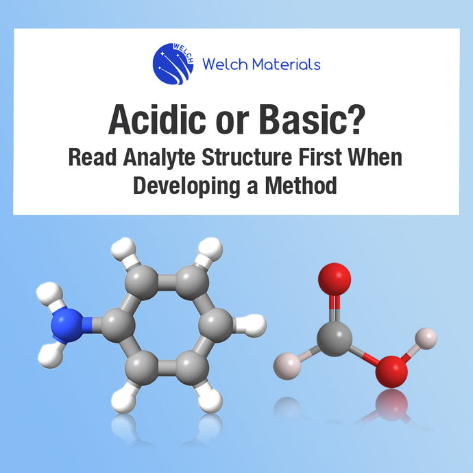[Reader Insights] Acidic or Basic? Read Analyte Structure First When Developing a Method