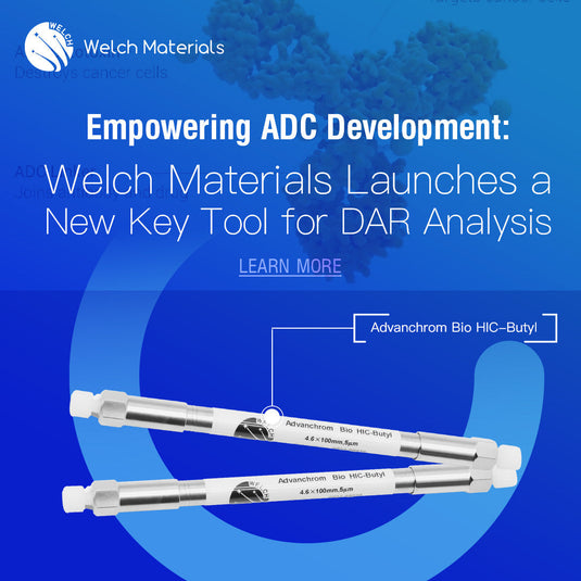 Empowering ADC Development: Welch Materials Launches a New Key Tool for DAR Analysis