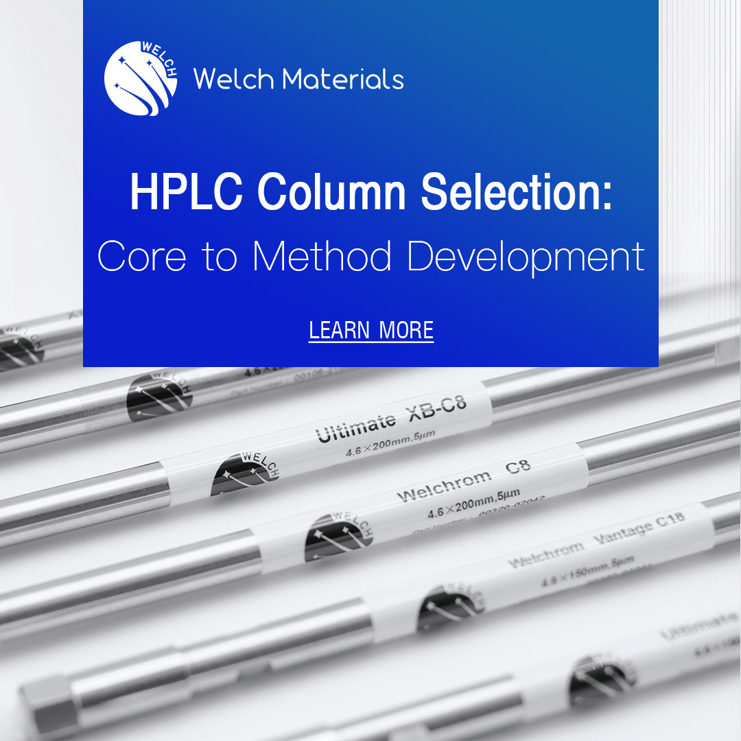 101x2000 Column Method HPLC Column Selection: Core to Method Development (Part I) – Welch ...
