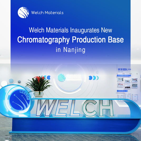 Welch Materials Inaugurates Advanced Chromatography Production Base in Nanjing