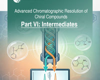 Advanced Chromatographic Resolution of Chiral Compounds, Part VI: Intermediates