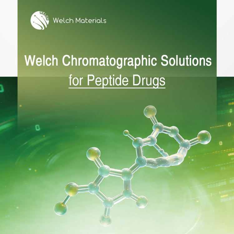 Welch Chromatographic Solutions for Peptide Drugs