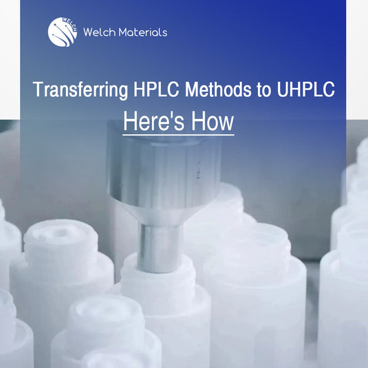 Transferring HPLC Methods to UHPLC: Here's How
