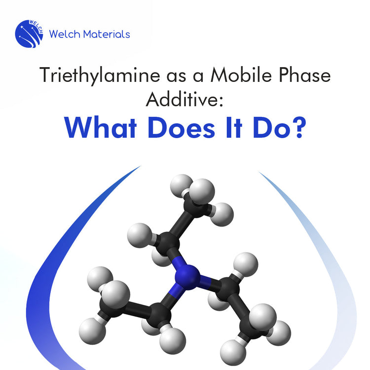[Readers Insight] Triethylamine as a Mobile Phase Additive: What Does It Do?